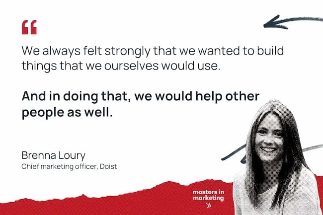 "we always felt strongly that we wanted to build things that we ourselves would use, and in doing that, would help other people as well."