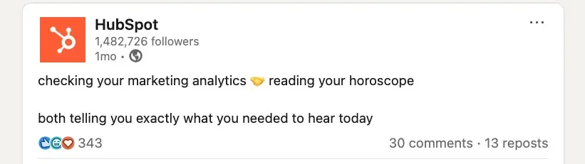 hubspot social media copywriting exampleshttps://www.linkedin.com/posts/hubspot_checking-your-marketing-analytics-reading-activity-7321188937492832260-vwkc?utm_source=share&utm_medium=member_desktop&rcm=acoaaconqaabpdymt20v3n1oadupx_yzeeyqwfe